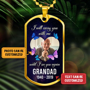 I Will Carry You With Me Personalized Photo Memorial Dog Tag