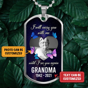 I Will Carry You With Me Personalized Photo Memorial Dog Tag