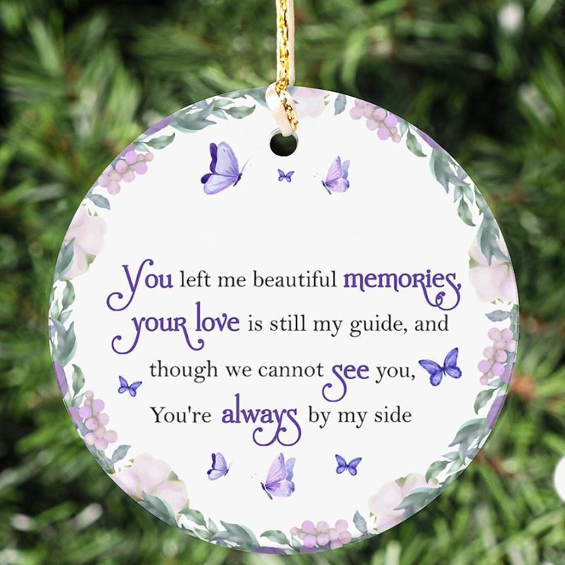 You left me beautiful memories Circle Ornament (Porcelain)