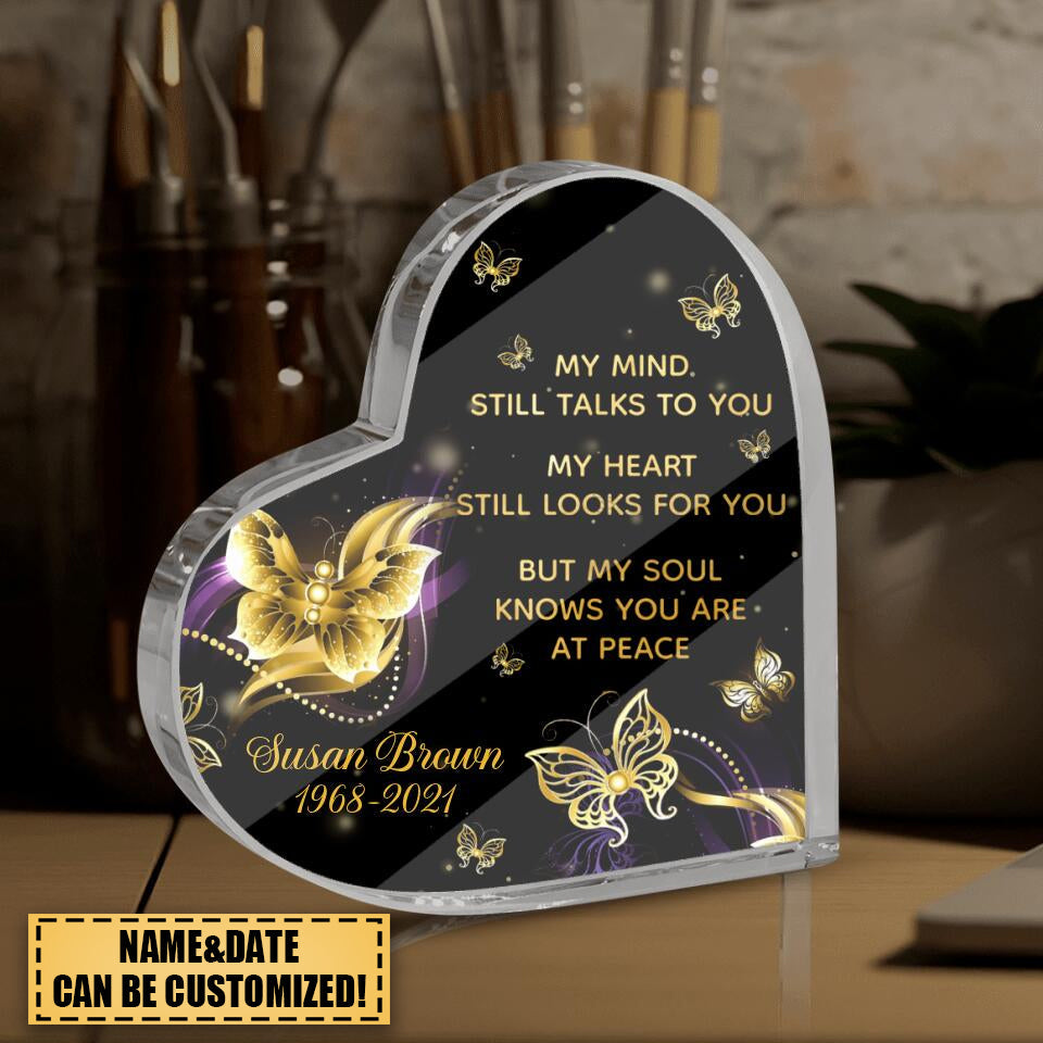My Mind Still Talks To You My Heart Still Looks For You Personalized Plaque
