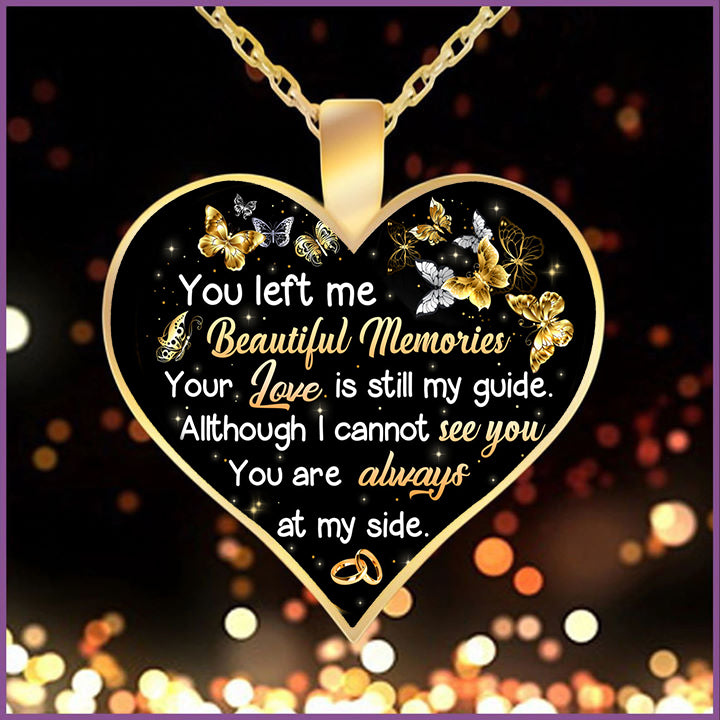 You Left Me Beautiful Memories Necklace