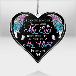 I CAN NO LONGER SEE YOU IN MY EYES MEMORIAL ORNAMENT