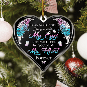 I CAN NO LONGER SEE YOU IN MY EYES MEMORIAL ORNAMENT