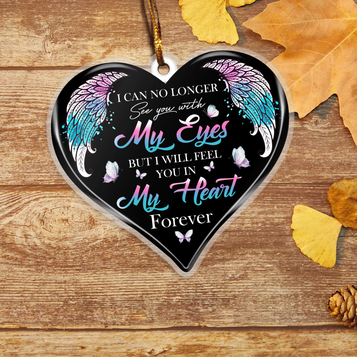 I CAN NO LONGER SEE YOU IN MY EYES MEMORIAL ORNAMENT