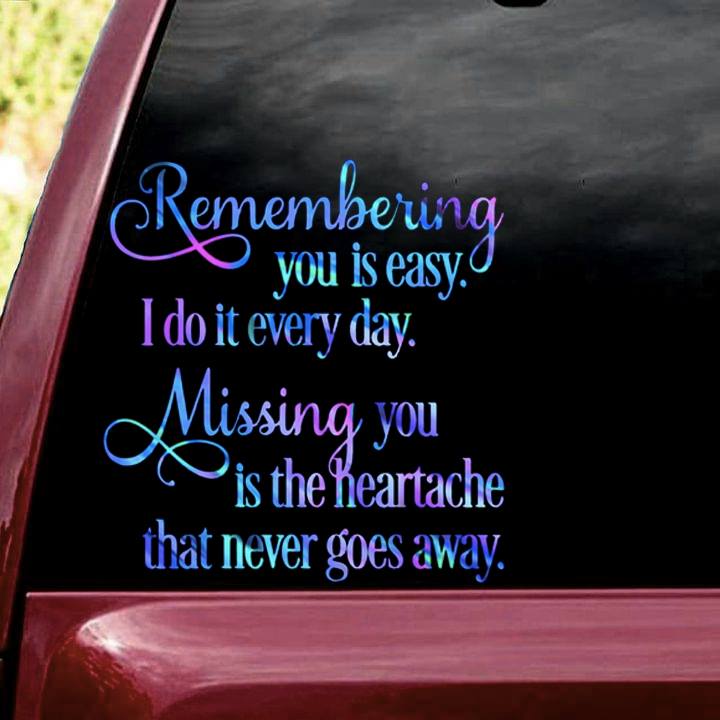 Remembering you is easy Decal