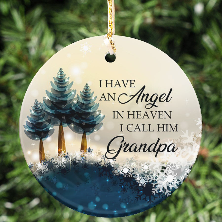 I have an angel in heaven I call him grandpa Circle Ornament (Porcelain)