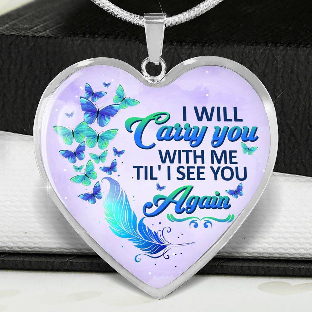 I Will Carry You With Me Heart Necklace