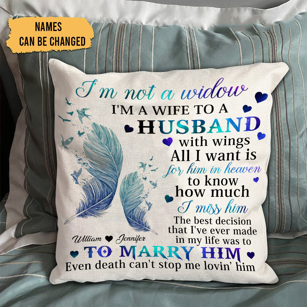 I'm Not A Widow I'm A Wife To A Husband With Wings Personalized Pillowcase