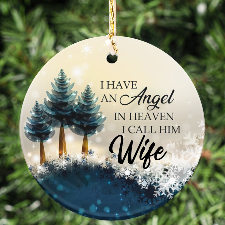 I have an angel in heaven I call her wife Circle Ornament (Porcelain)