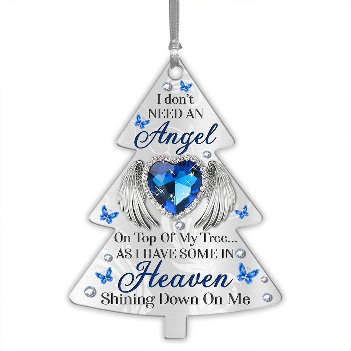 I Have Some In Heaven Shining Down On Me Ornament