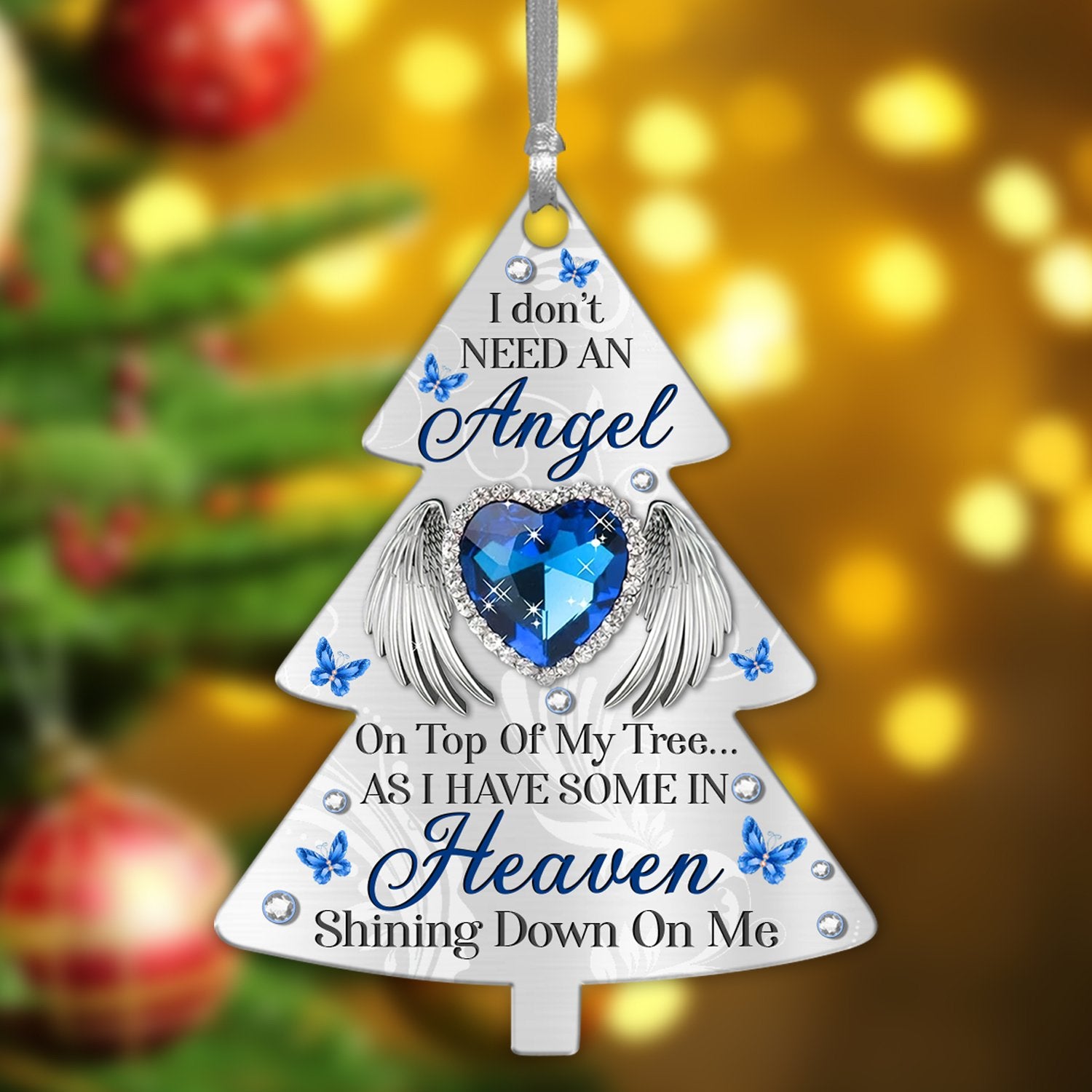 I Have Some In Heaven Shining Down On Me Ornament