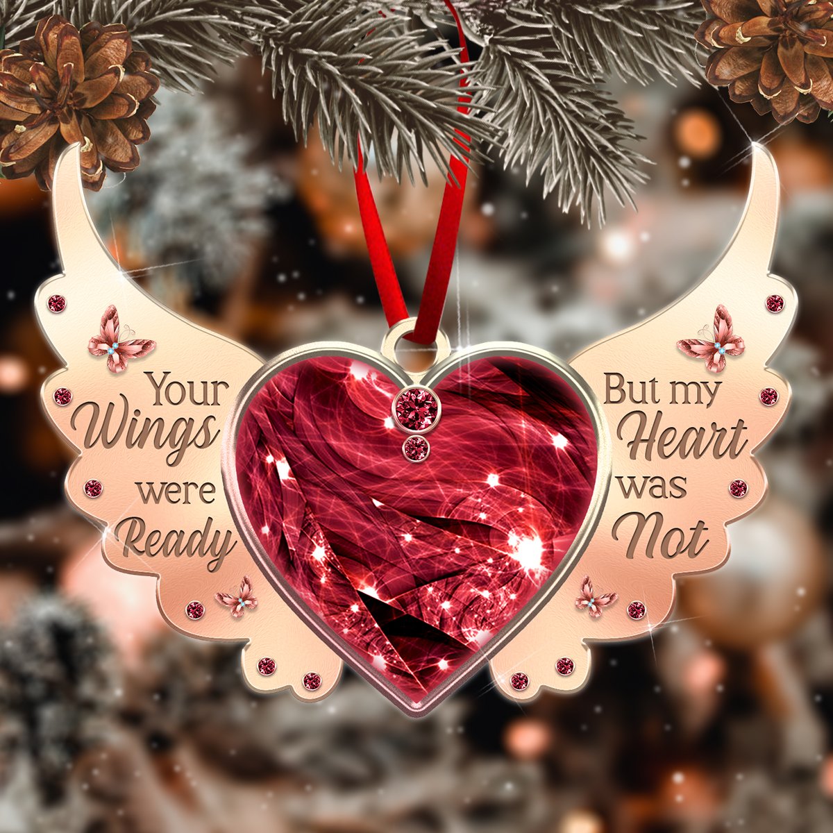 Your Wings Were Ready But My Heart Was Not Ornament