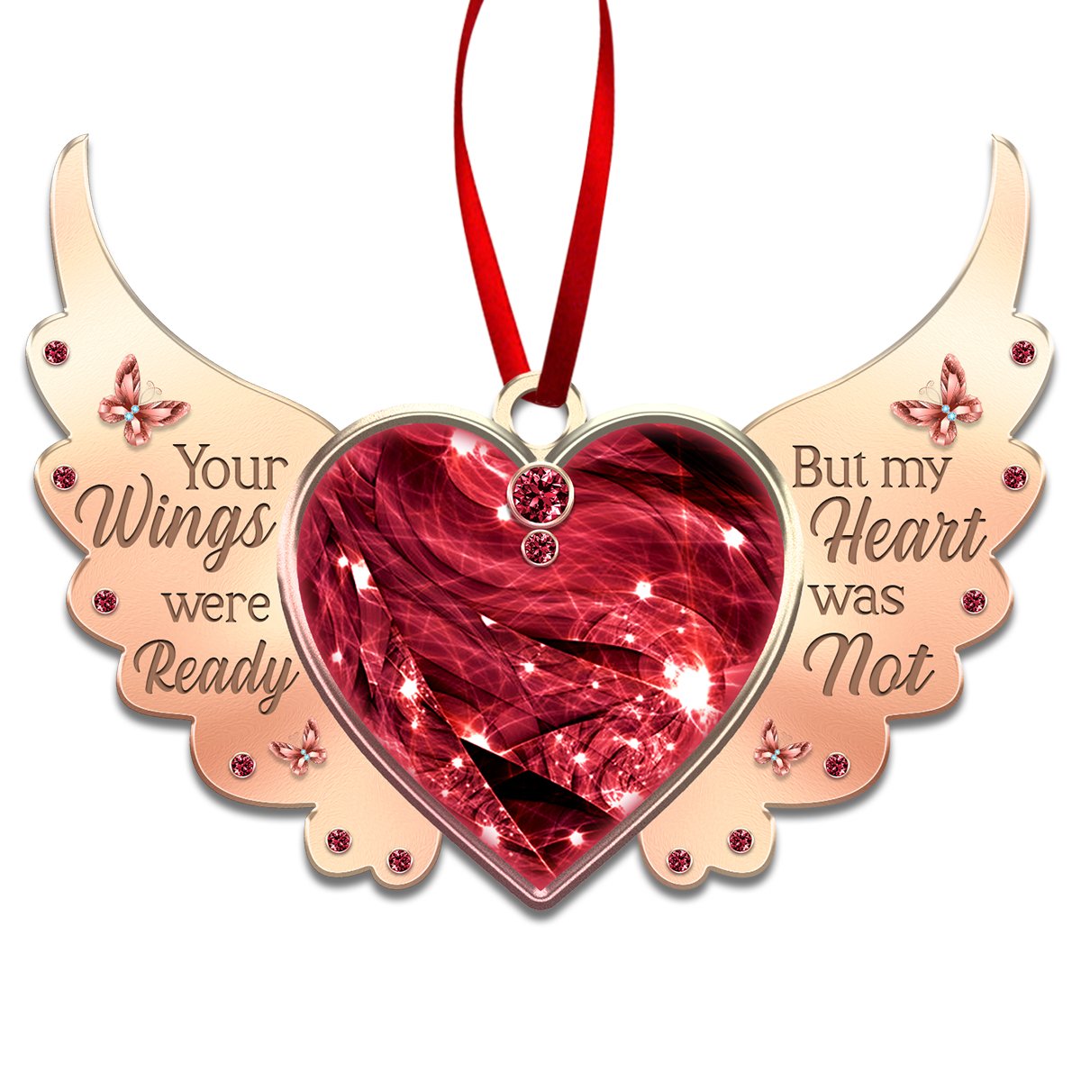 Your Wings Were Ready But My Heart Was Not Ornament