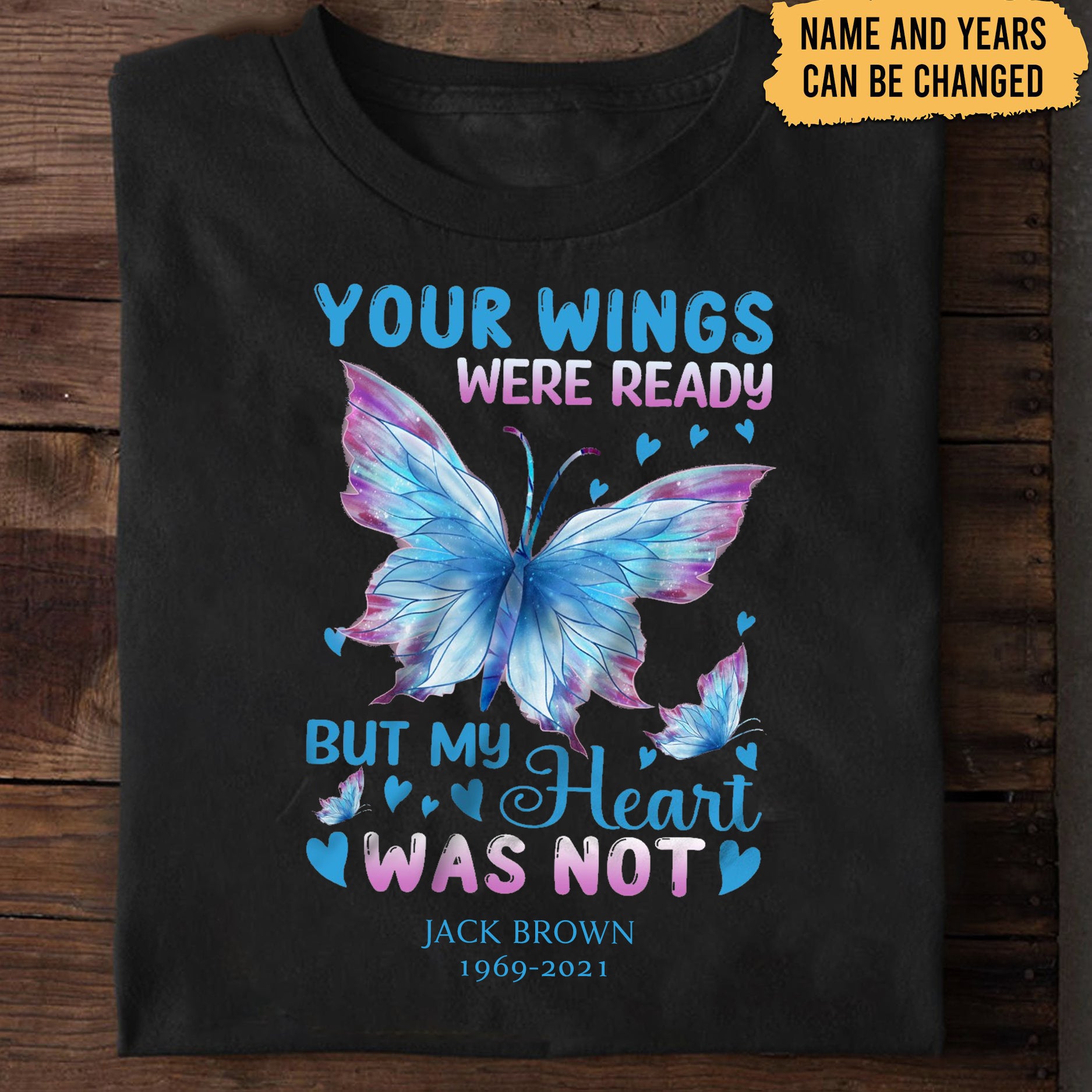 Your Wings Were Ready Memorial Gift Personalized T-shirt