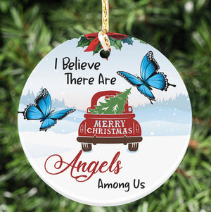 I believe there are angels among us Circle Ornament (Porcelain)