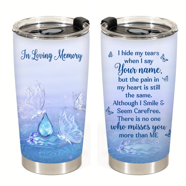 I Hide My Tears Memorial Tumbler
