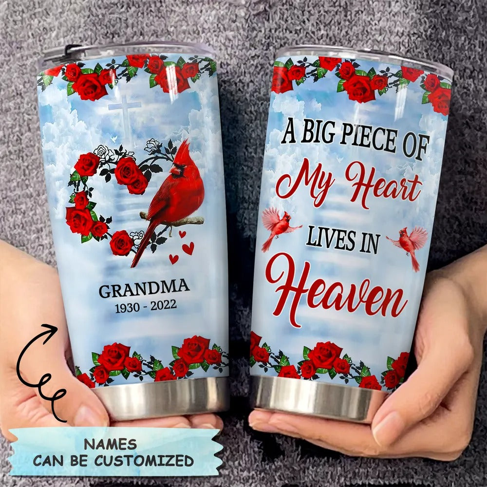 Personalized A Big Piece Of My Heart Lives In Heaven Cardinal Tumbler