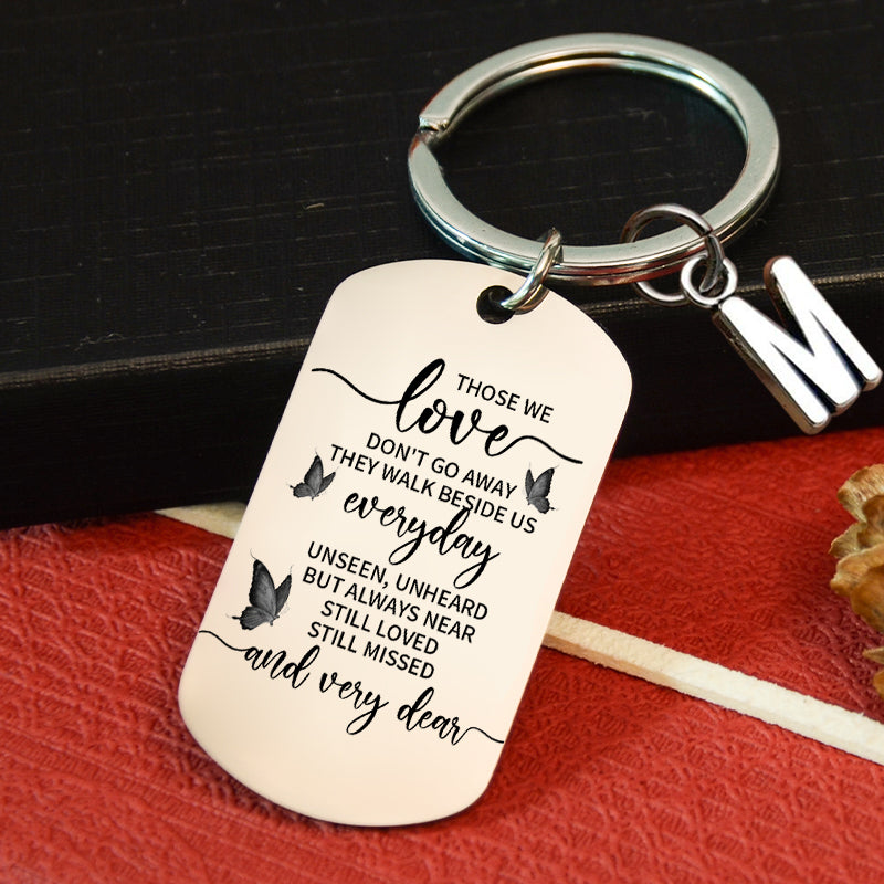Those we love don't go away Keychain