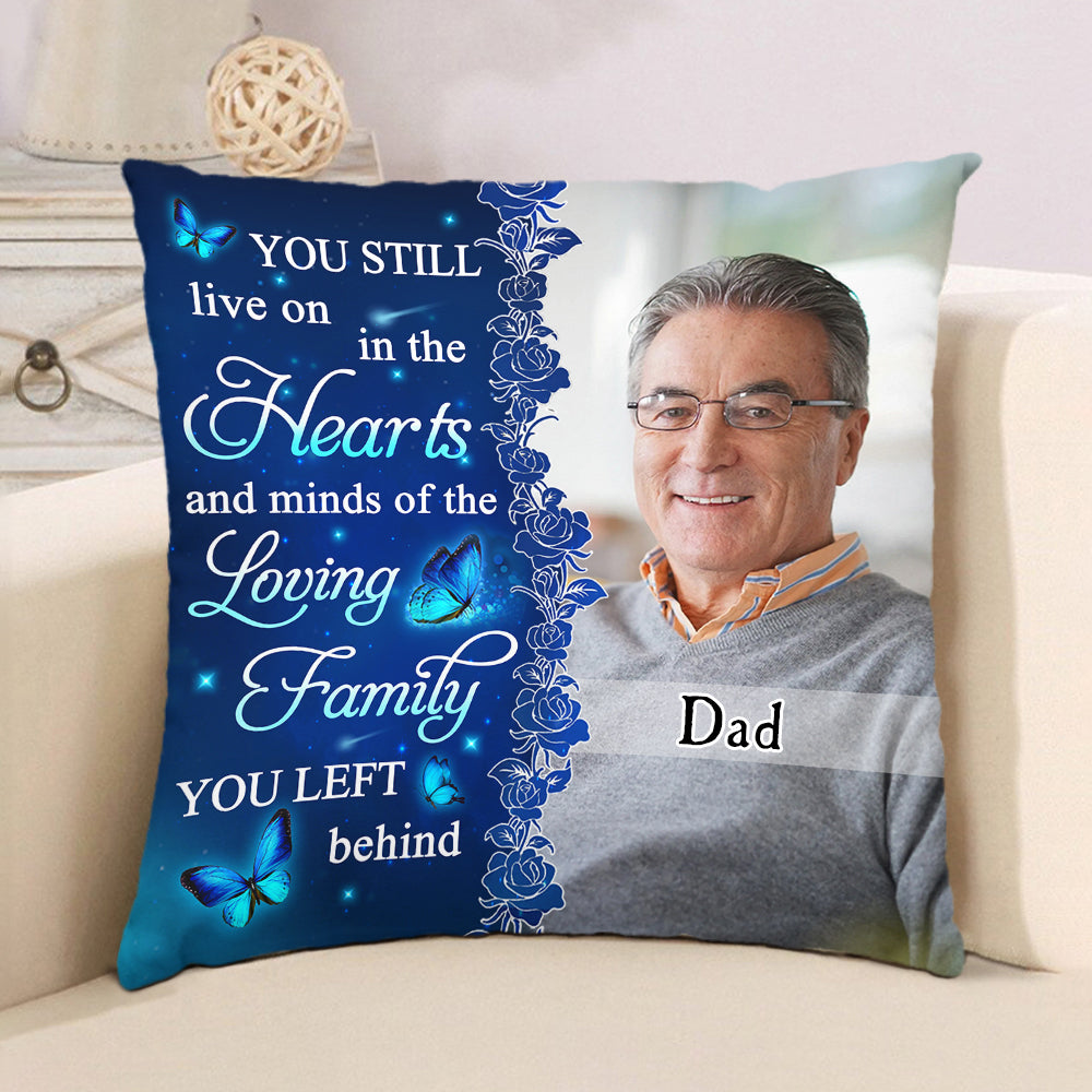 You Still Live On - Personalized Custom Pillow Case