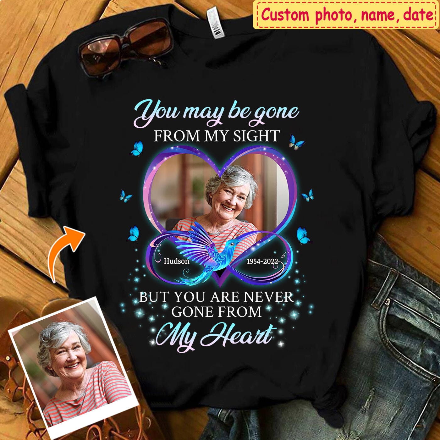 Personalized memorial T-shirt upload photo You may be gone from my sight