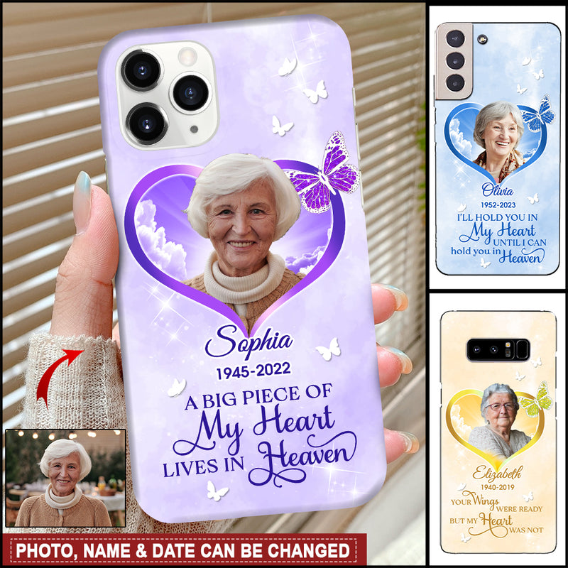 Heart Butterfly Memorial A Big Piece Of My Heart Lives In Heaven Personalized Phone Case
