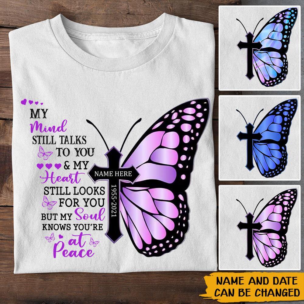 My Mind Still Talks To You My Soul Knows You're At Peace Memorial Gift Personalized T-shirt