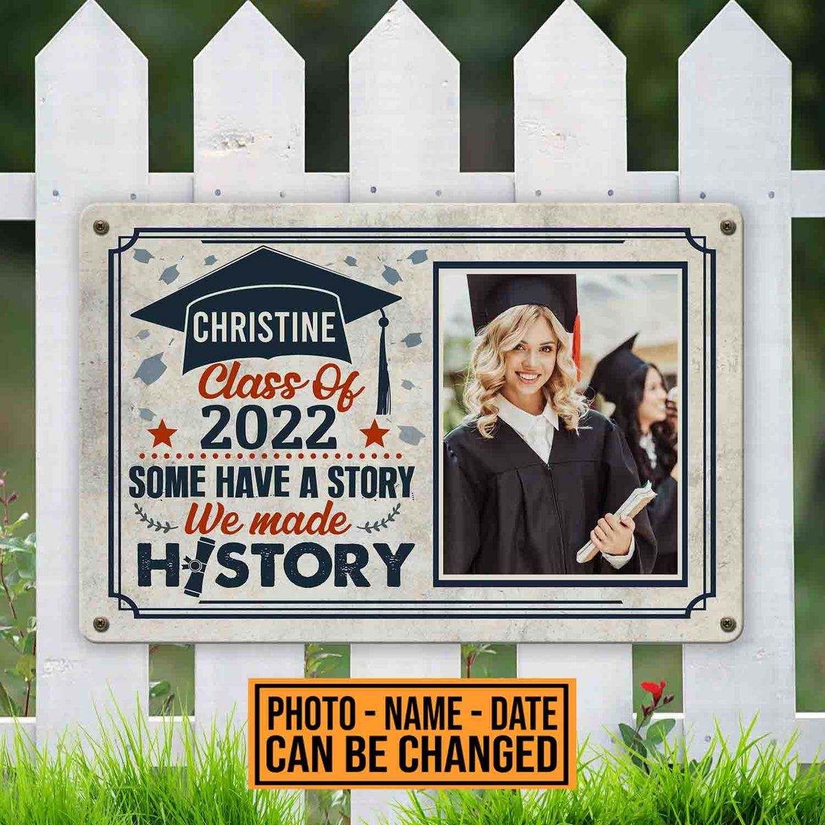 Personalized Class Of 2022 Some Have A Story We Made History Graduation Metal Signs