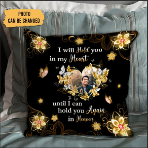 I Will Hold You In My Heart Personalized Pillow Case