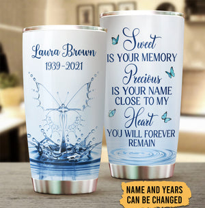 Sweet Is Your Memory Precious Is You Name Personalized Tumbler