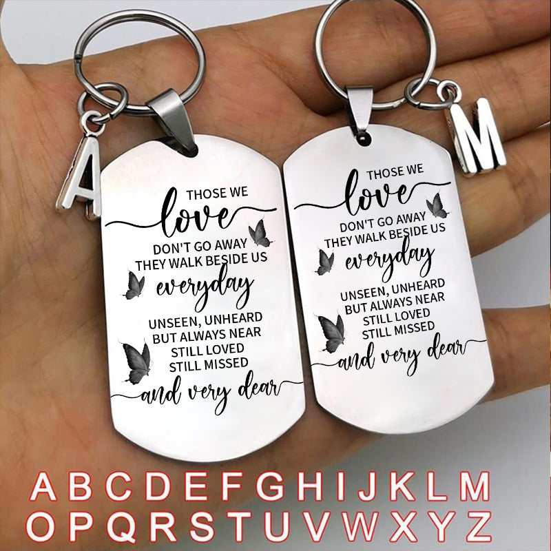 Those we love don't go away Keychain