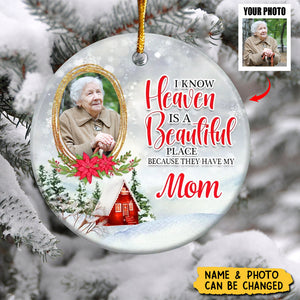 I Know Heaven Is A Beautiful Place Personalized custom Ceramic Ornament