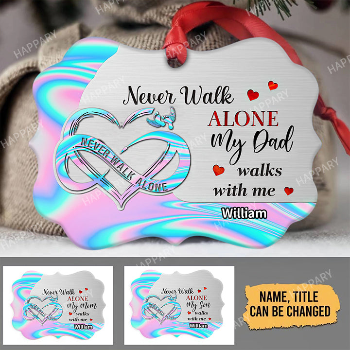 Never Walk Alone My Love Walks With Me Personalized Ornament