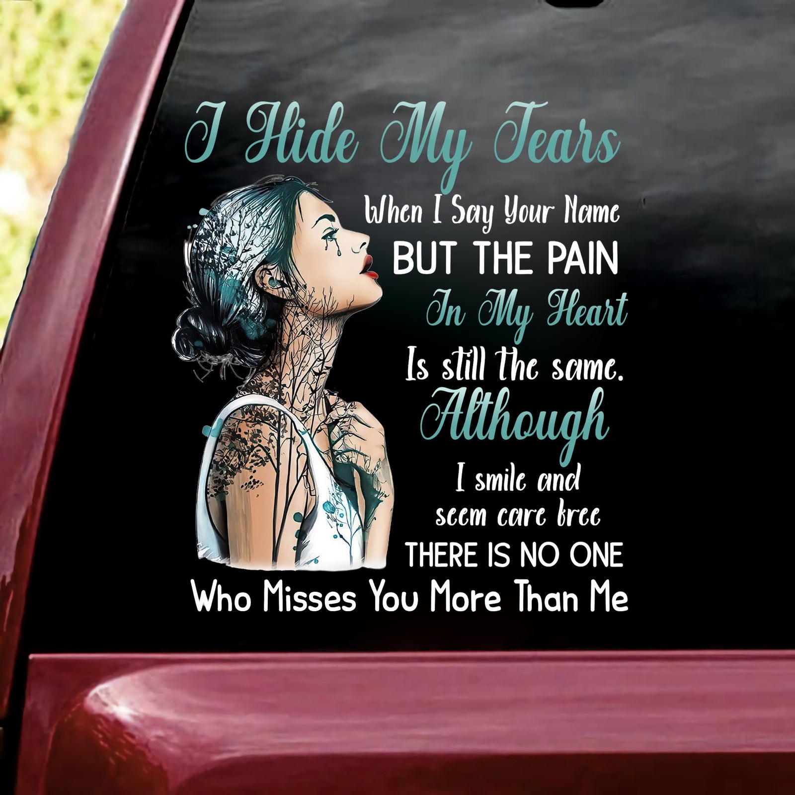 I Hide My Tears Decal