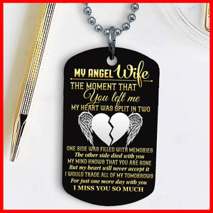 The Moment That You Left Me - My Wife Dog Tag