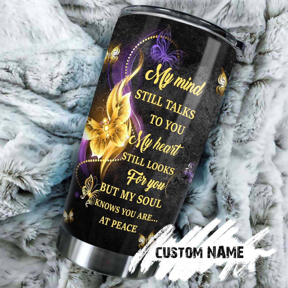 My Mind Still Talks To You Personalized Tumbler