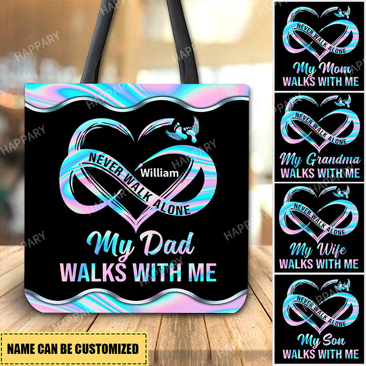 Personalized Never Walk Alone My Love Walks With Me Memorial Tote Bag
