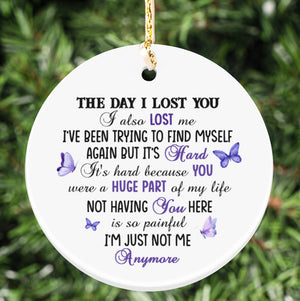 The day i lost you i also lost me Circle Ornament (Porcelain)