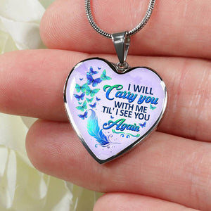 I Will Carry You With Me Heart Necklace