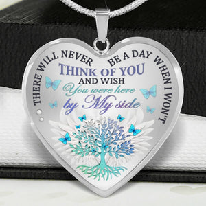 There Will Never Be a Day Heart Necklace