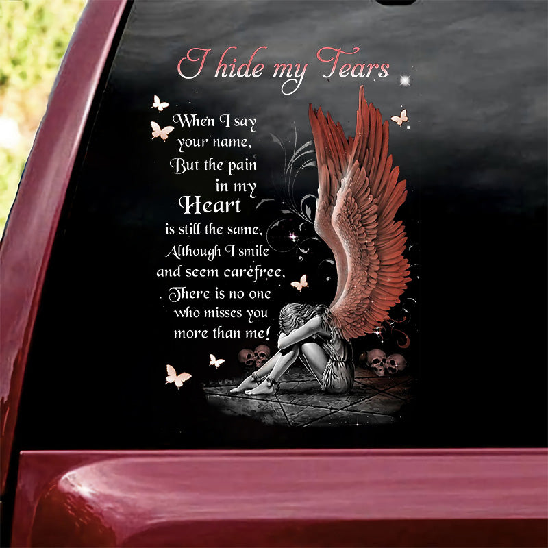 I Hide My Tears Decal