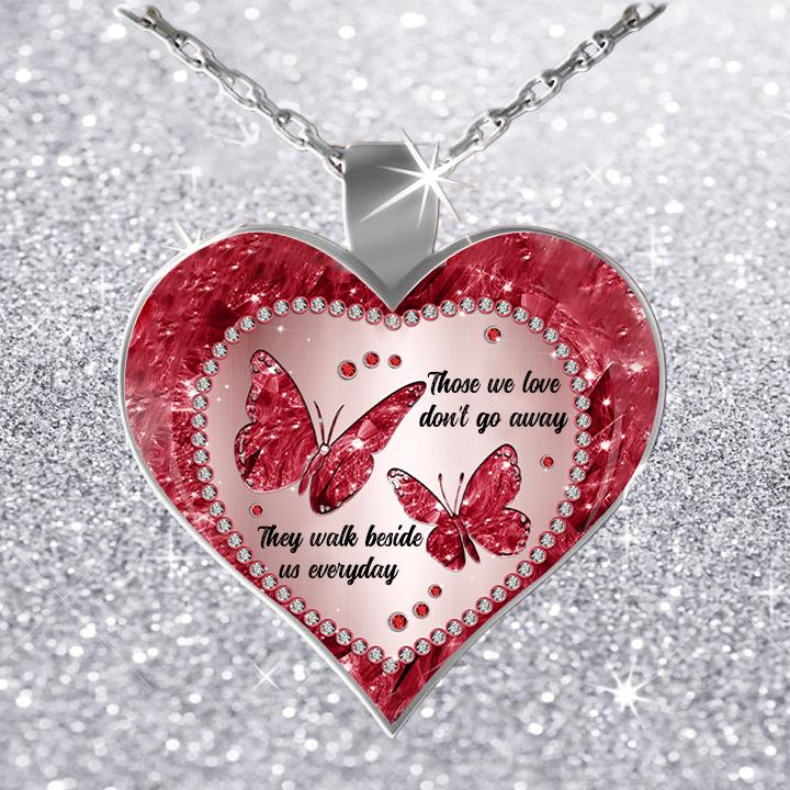 Those We Love Don't Go Away Necklace