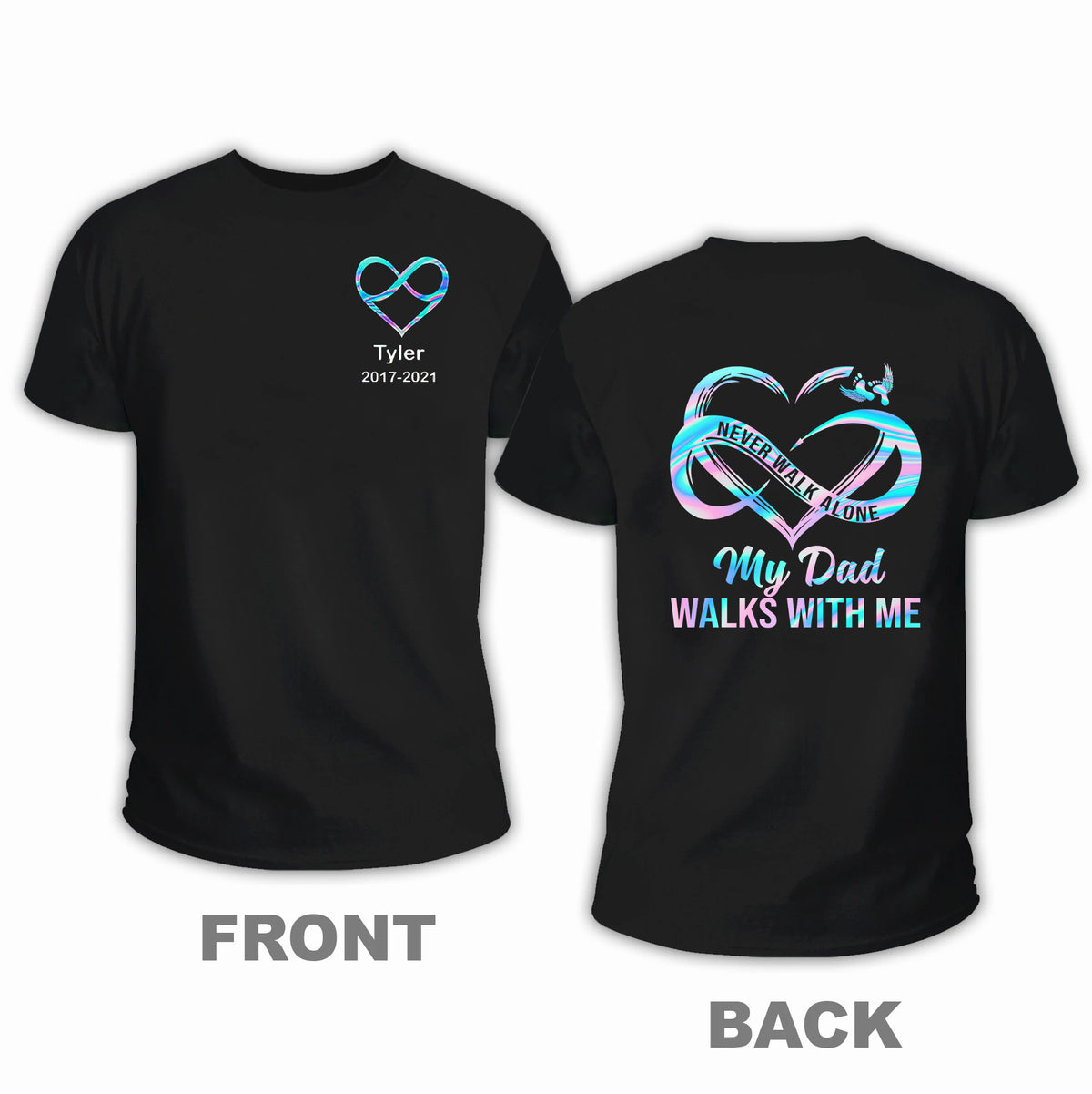 Never Walk Alone My Love Walks With Me - Personalized Custom T-shirt