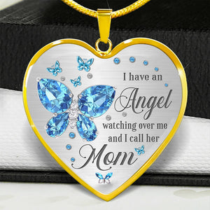 I Have An Angel Mom Heart Necklace