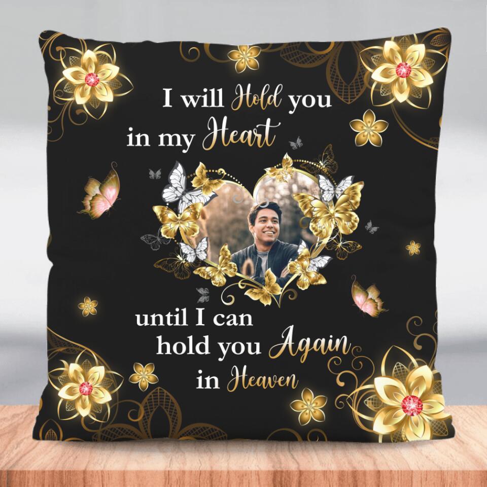 I Will Hold You In My Heart Personalized Pillow Case