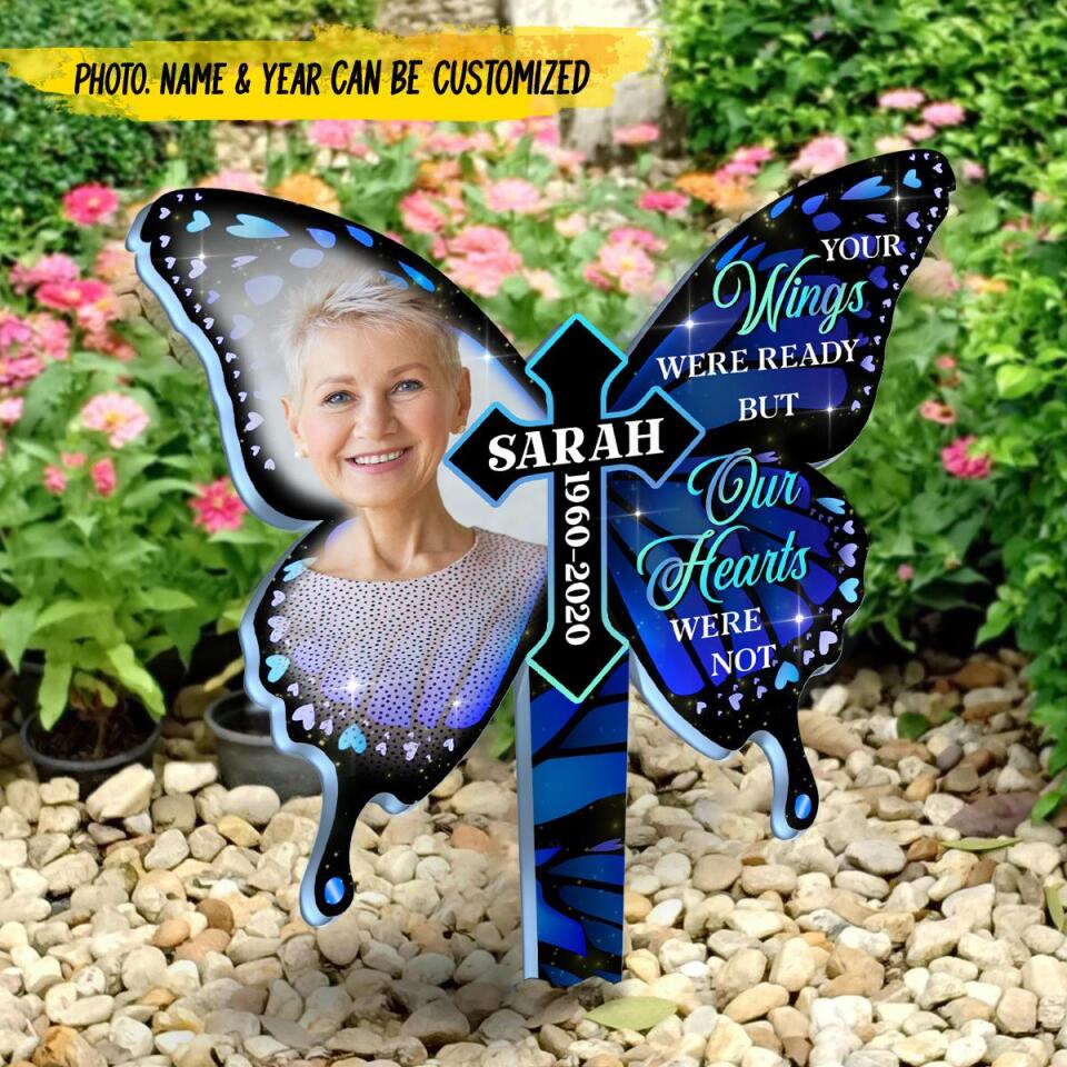 Your Wings Were Ready But Our Hearts Were Not - Upload Image - Personalized Custom Acrylic Garden Stake