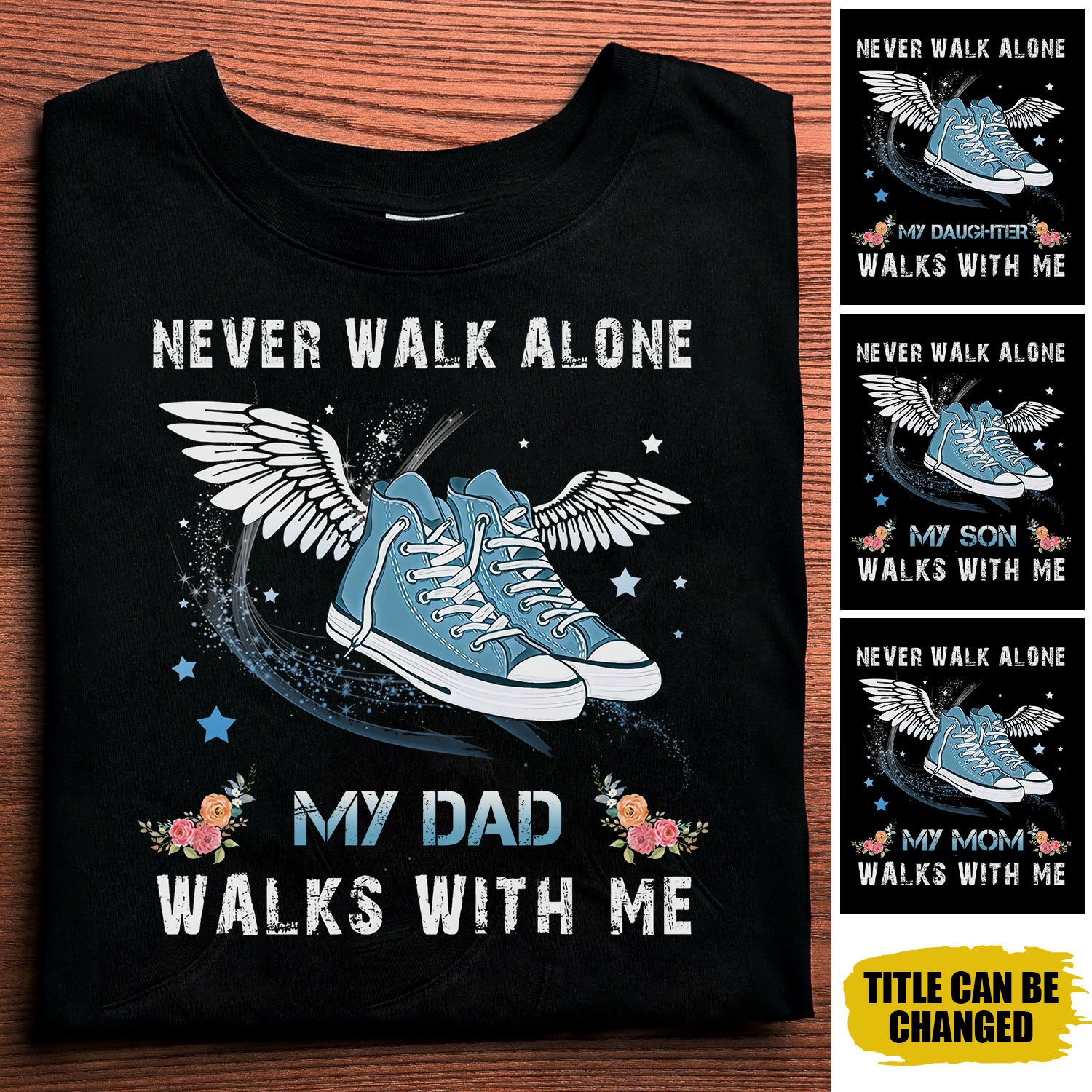Never Walk Alone Memorial Gift Personalized T-shirt