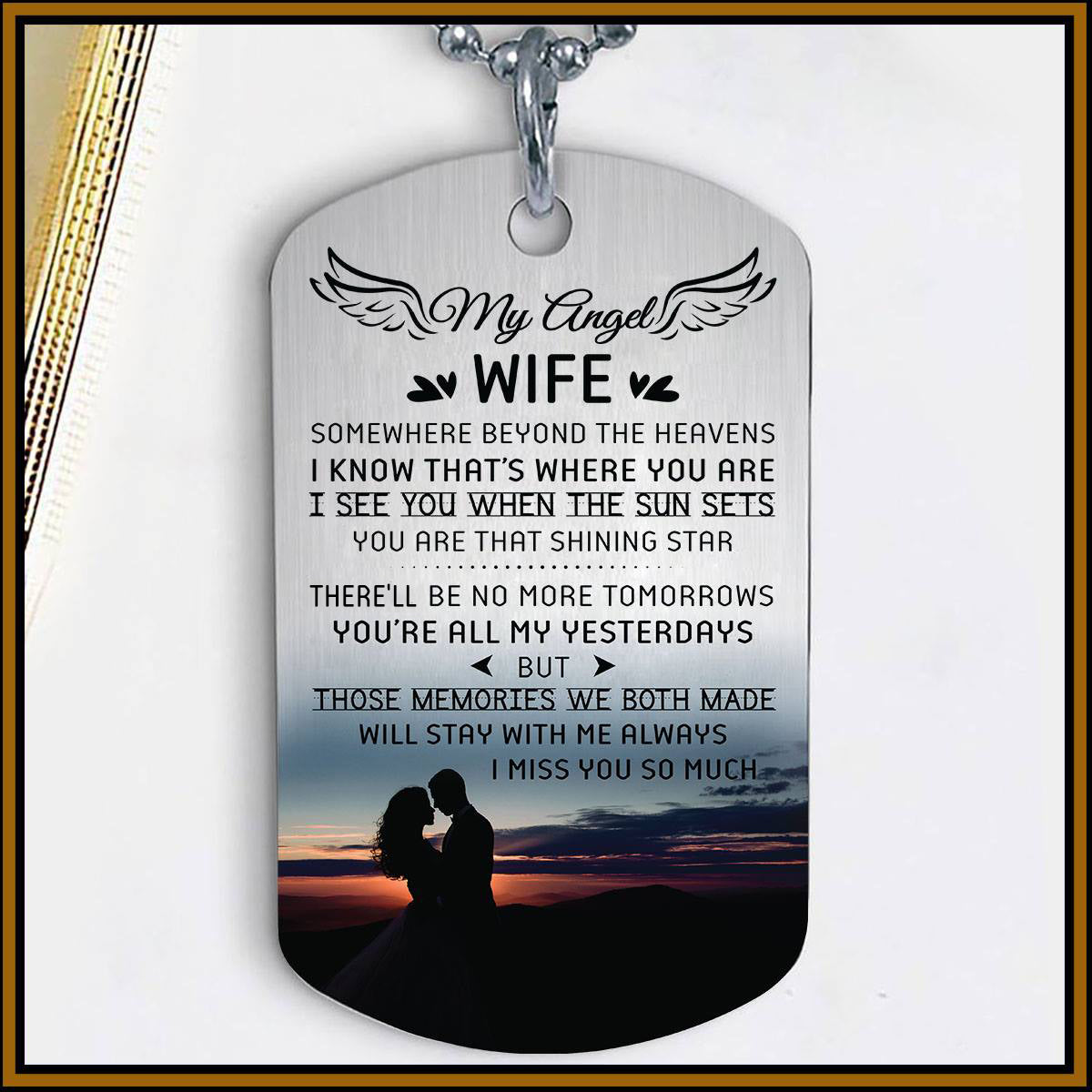 My Angel Wife - You're All My Yesterdays Dog Tag