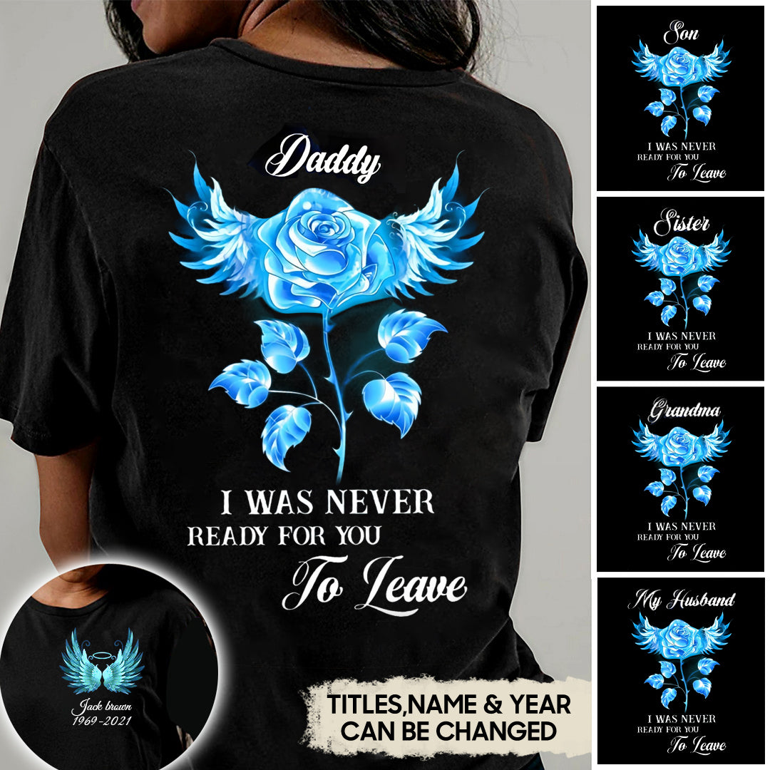 I Was Never Ready For You To Leave Personalized T-shirt