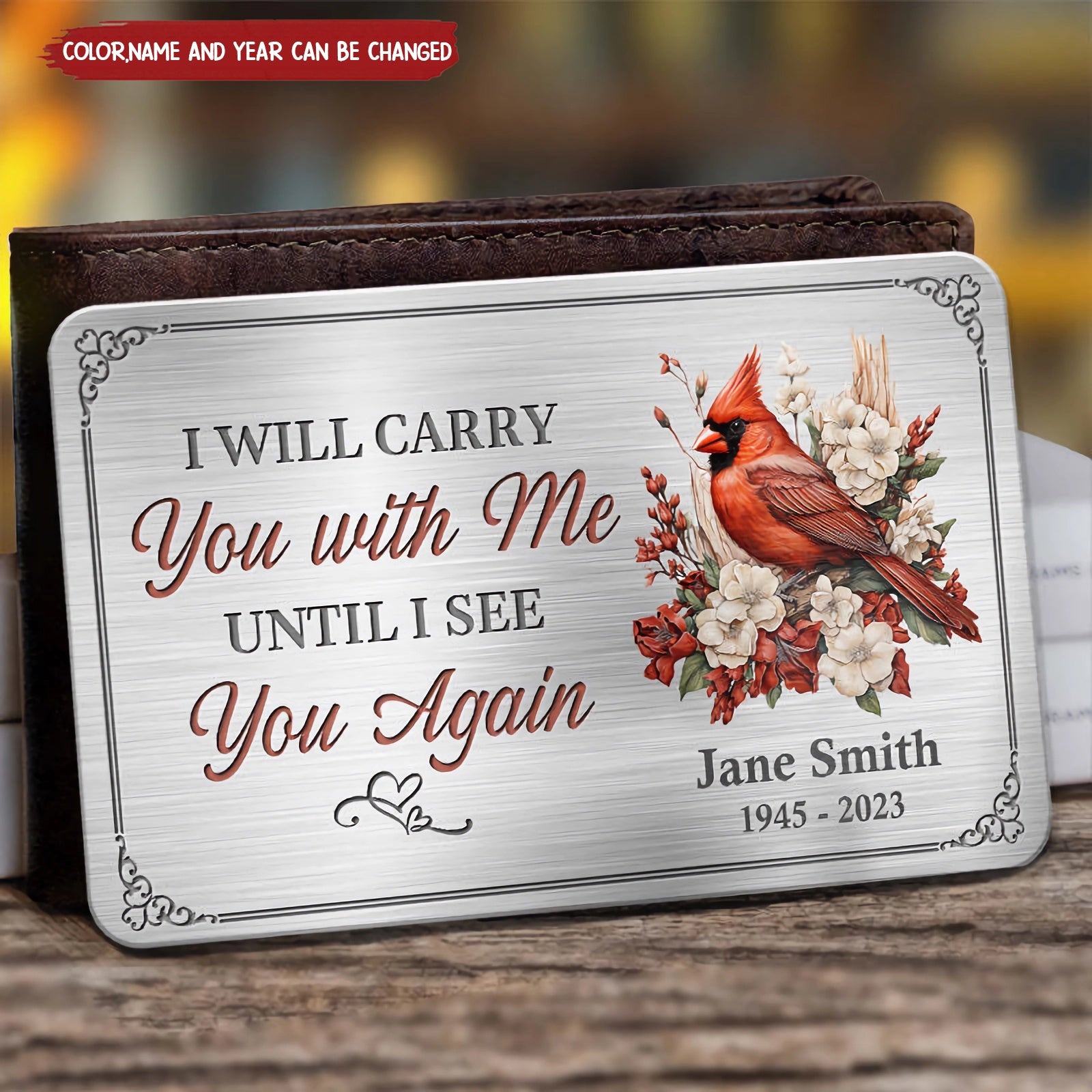 I Will Carry You With Me Until I See You Again - Memorial Personalized Custom Aluminum Wallet Card