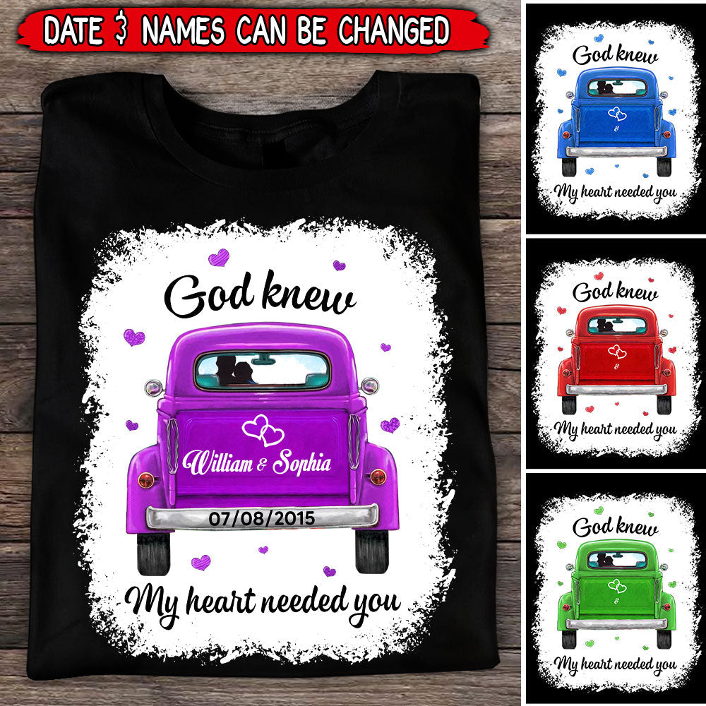 Colorful Couple Truck Gift, God Knew My Heart Needed Love Personalized T-shirt